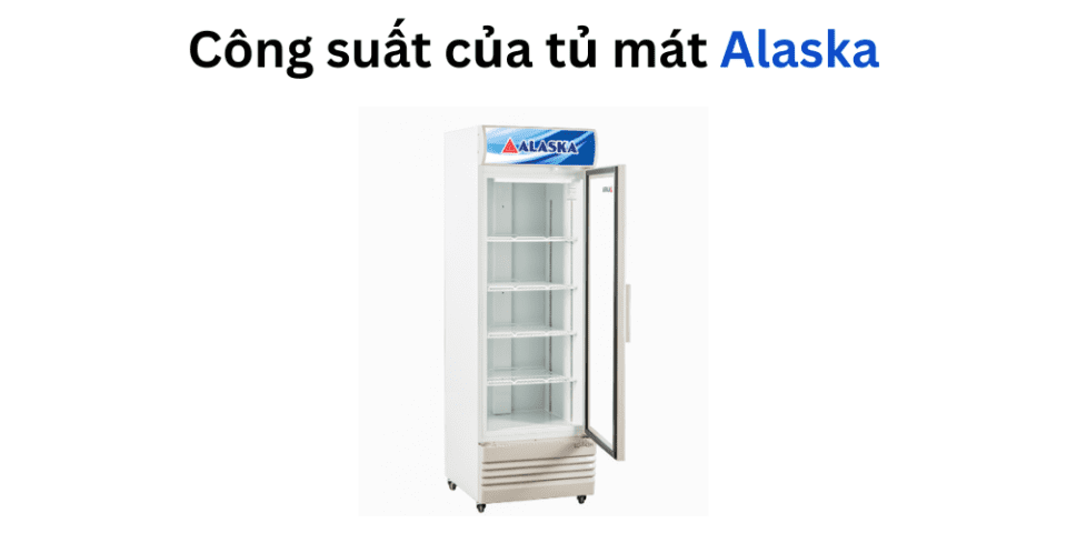 Công suất của tủ đông Alaska