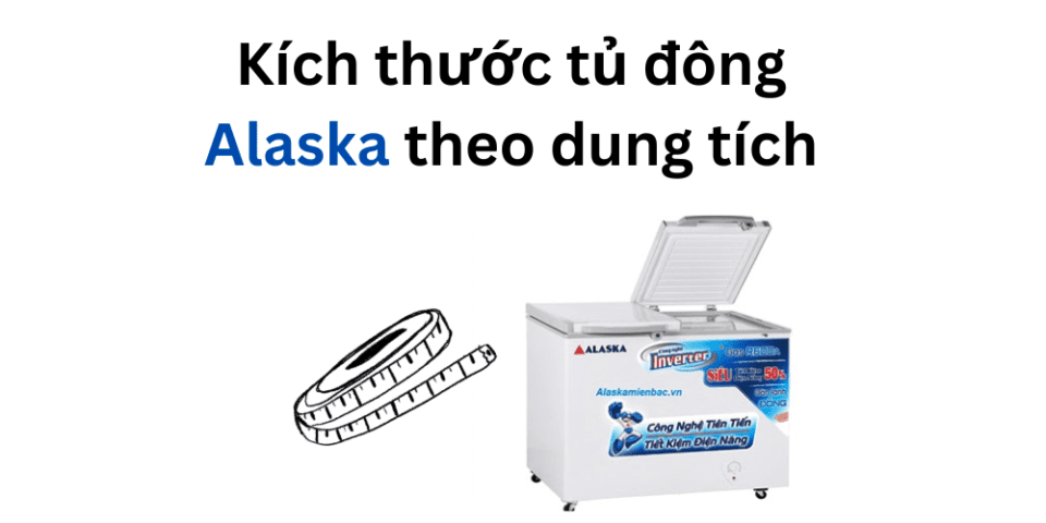 Kích thước tủ đông Alaska