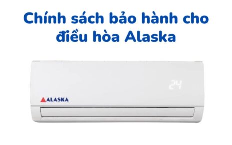 Chế độ bảo hành cho điều hòa Alaska