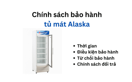 chinh sách bảo hành tủ mát Alaska