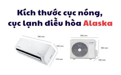 kích thước cục nóng, cục lạnh máy lạnh alaska