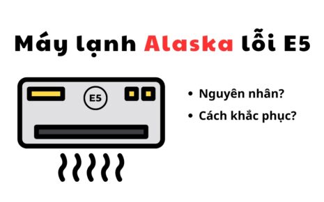 lỗi e5 máy lạnh Alaska