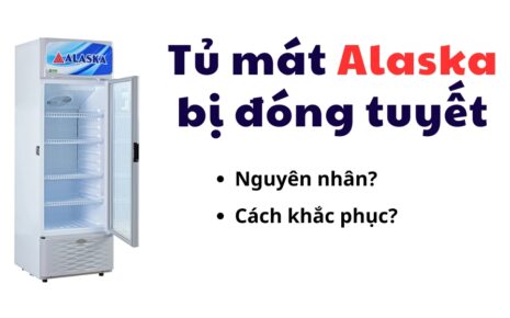 lỗi tủ mát alaska bị đóng tuyết