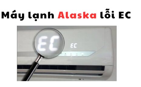 máy lạnh Alaska lỗi EC